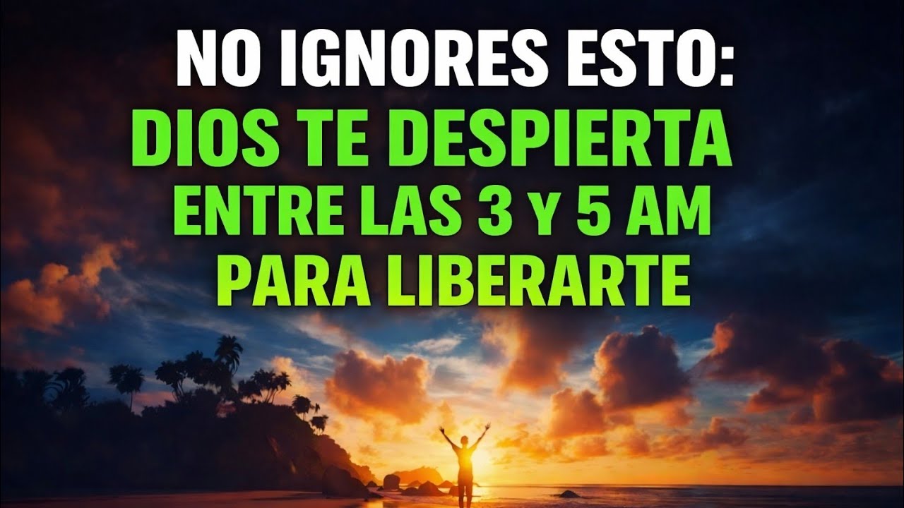 NO IGNORES ESTO: DIOS TE DESPIERTA ENTRE LAS 3 Y 5 AM PARA LIBERARTE ...