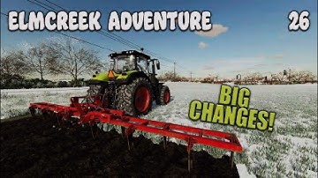 FS22 | ELMCREEK ADVENTURE | #26 | BIG CHANGES! | Farming Simulator 22 PS5 Let’s Play.