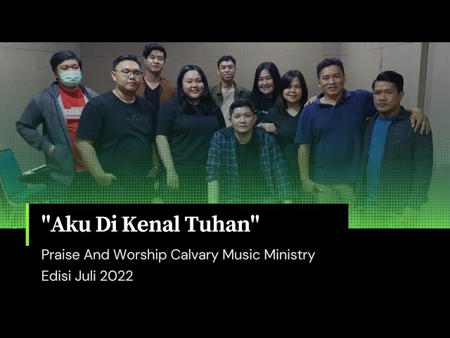 AKU DI KENAL TUHAN  Praise and Worship with Calvary Music Ministry class=
