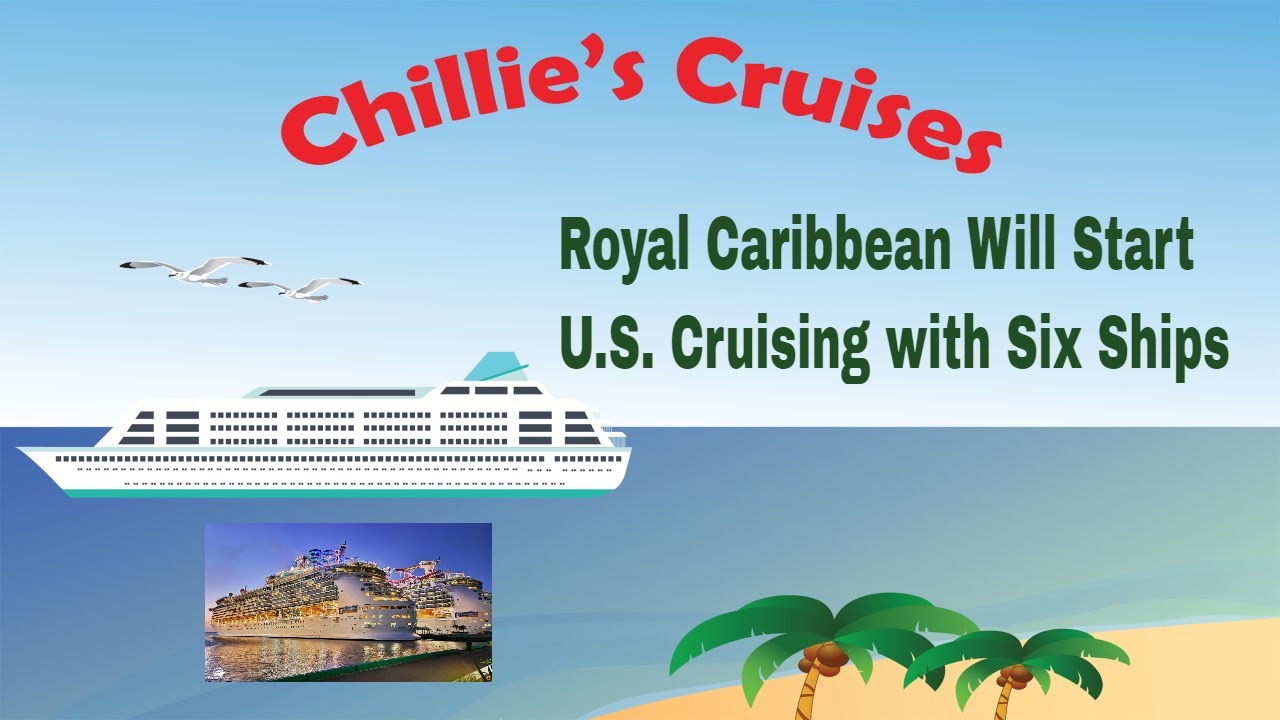 Royal Caribbean Will Start U S  Cruising with Six Ships