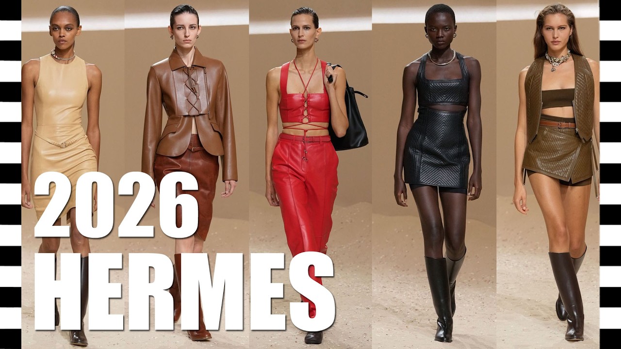 🔥 HERMES Spring-Summer 2026 collection with CLOSE-UP DETAILS at