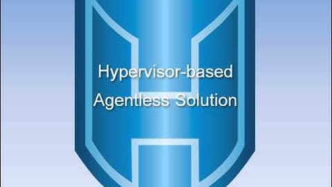 Hypertection - agentless antivirus for virtual environment