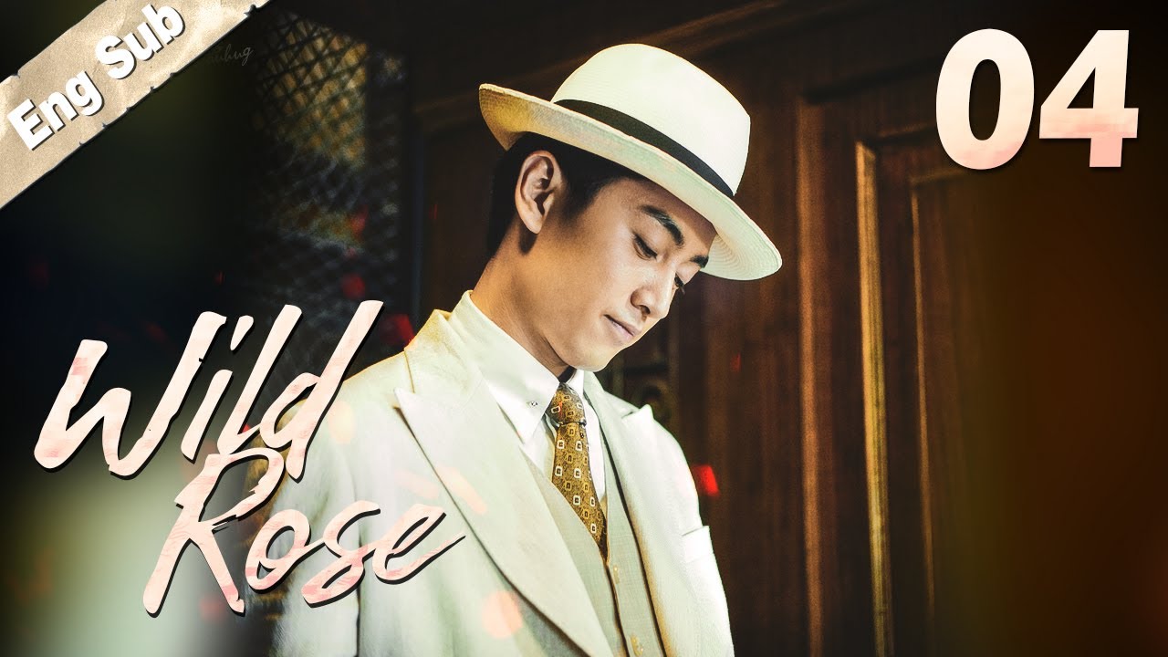 [Eng Sub] Wild Rose EP 04 (Chen Xiao, Yang Zishan) | 红蔷薇
