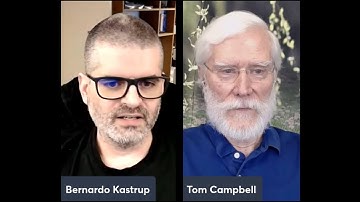 Bernardo Kastrup and Tom Campbell Exchange Views on The Nature of Reality and More