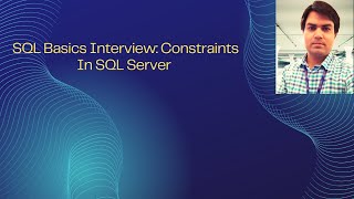 SQL Basics: Constraints In SQL Server | Interview Question