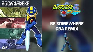 RockMan EXE STREAM - S3 OP - "Be Somewhere" - GBA Remix
