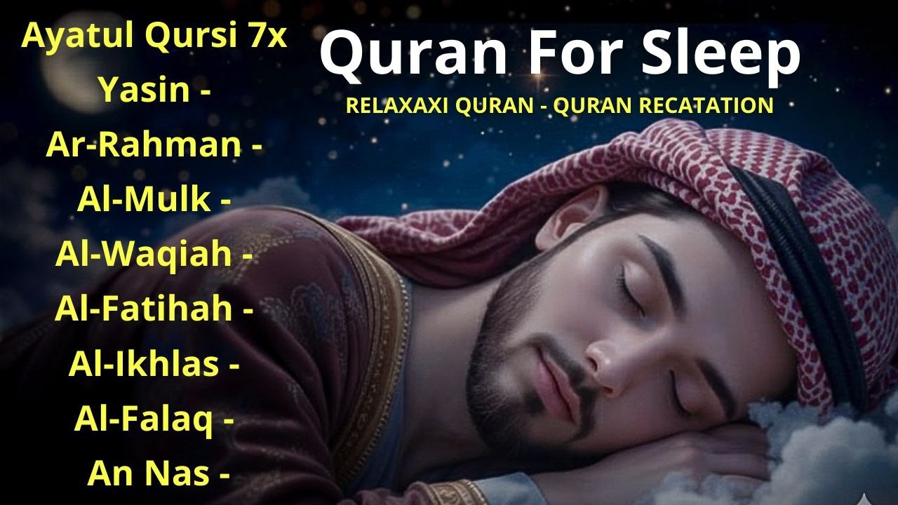 Uyqu uchun Qur'on | Dam olish uchun tinchlantiruvchi oyatlar | Oyat Kursiy, Yasin, Arrahmon Ala Aqel