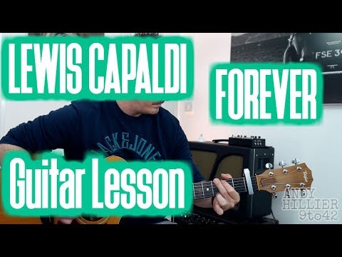 how-to-play-lewis-capaldi---forever-guitar-lesson-tutorial-tab