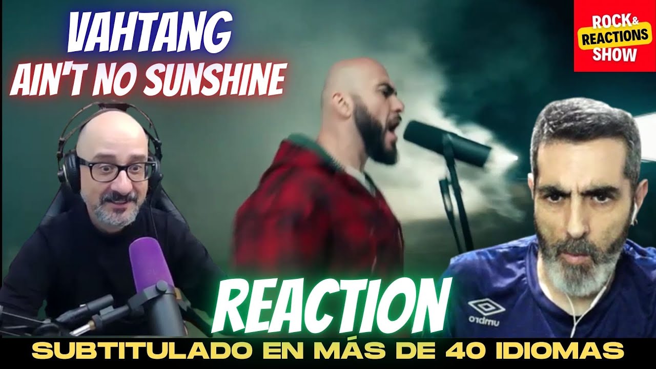 VAHTANG Reaction - Ain't No Sunshine | React | Reacción |  反応 | Rock and Reactions
