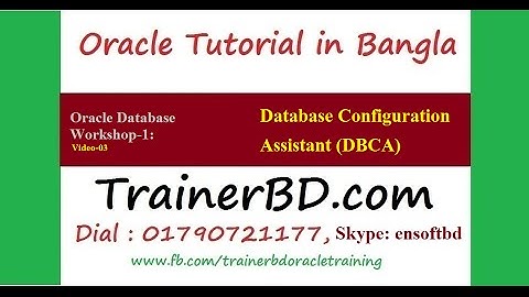 Oracle Database Tutorial-W1-03-Database Configuration Assistant (DBCA)
