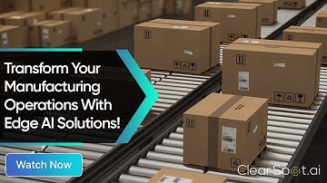 Transform Your Manufacturing Operations With Edge AI Solutions!