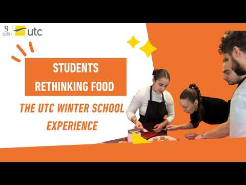 Students Rethinking Food The UTC Winter School Experience