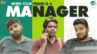 When Your Friend Is A Manager || Chill Maama || Tamada Media