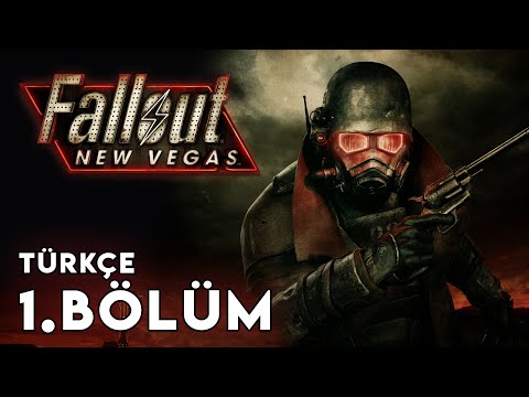 SAVAŞ ASLA DEĞİŞMEZ | Fallout : New Vegas 1. Bölüm [Türkçe Altyazı]