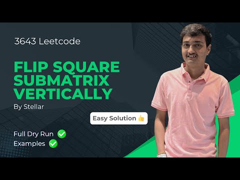 3643. Flip Square Submatrix Vertically | Leetcode Weekly Contest 462