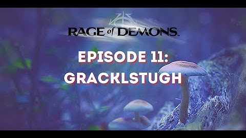 Out of the Abyss - Episode 11: Gracklstugh