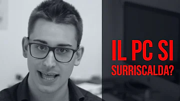 Cosa succede se il computer si surriscalda?