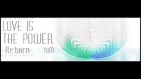 LOVE IS THE POWER -Re:born- - NM
