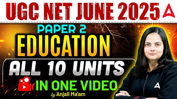 UGC NET Education Paper 2 Marathon | All 10 Units In One Video By Anjali Ma