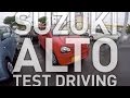 SUZUKI ALTO TEST DRIVING