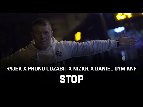 RYJEK x PHONO COZABIT ft. Nizioł, Daniel DYM KNF - Stop