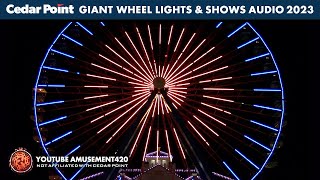 CEDAR POINT GIANT WHEEL LIGHTS with Summer Shows Audio 2023 | amusement420