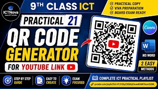 Practical 21 Class 9th ICT | Create QR Code for YouTube Link | Canva & MS Word | ICTNova