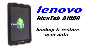 lenovo IdeTab A1000 - How to Backup & Restore User Data