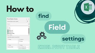 Excel Pivot Table: How to find the Field Settings