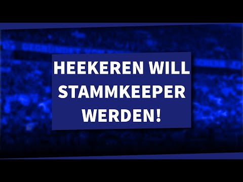 Justin Heekeren will die Nummer 1 auf Schalke werden! | S04 NEWS