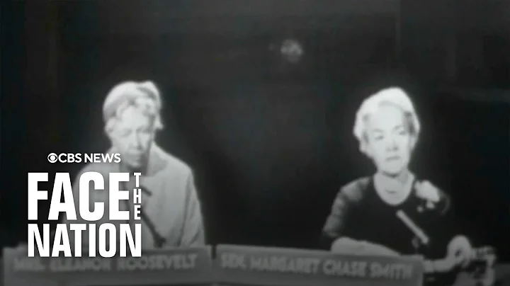 From the Archives: Eleanor Roosevelt and Senator Margaret Chase Smith on "Face the Nation" in 1956