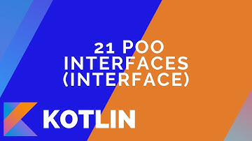 21 - POO - Interfaces en Kotlin