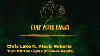Chris Lake ft. Alexis Roberts - Turn Off The Lights (Cloonee Remix) Resimi