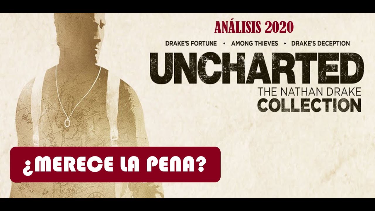 ¿Merece la pena UNCHARTED THE NATHAN DRAKE COLLECTION en 2020 ...