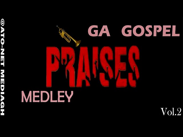 GA  GOSPEL  PRAISES ( MEDLEY )  BY  K.K QUARSHIE ---  VOL. 2 [Official Audio] class=