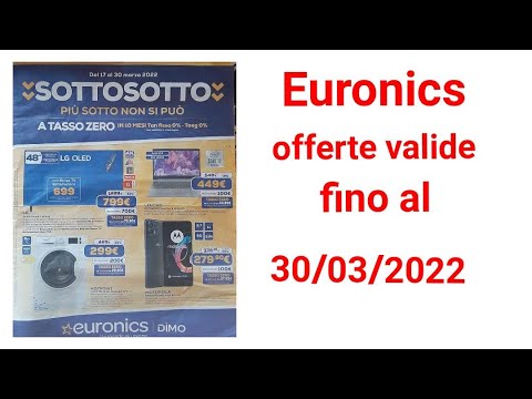 Volantino EURONICS offerte valide fino a mercoledì 30 marzo 2022