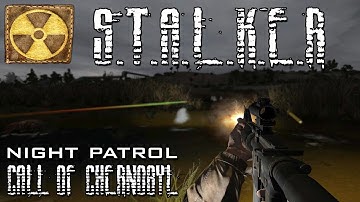 S.T.A.L.K.E.R Call of Chernobyl ➤ Immersive Night Patrol of the Skadovsk