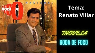 Tema De Renato Villar Da Novela Da Rede Globo Roda De Fogo . Musica Clica