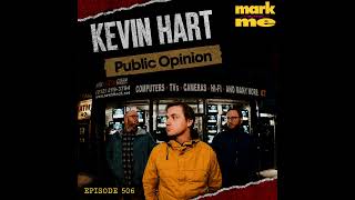 Episode 506: Kevin Hart (Public Opinion)
