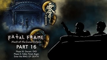 Fatal Frame: Mask of the Lunar Eclipse: Part 16, Phase IX Decent END, Phase X: Fallen Petals Begin