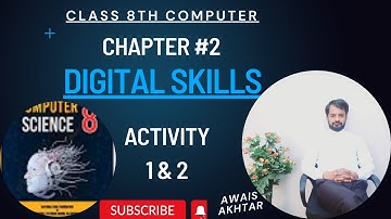 Class 8th Computer Science Chapter 2 Activity 1 and 2 Complete "Digital Skills"