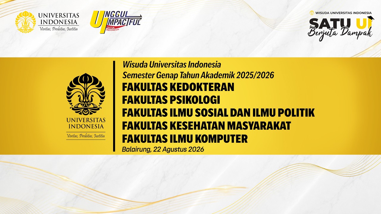 Wisuda Universitas Indonesia Semester Genap 2025/2026 FK, FPsikologi, FISIP, FKM, Fasilkom