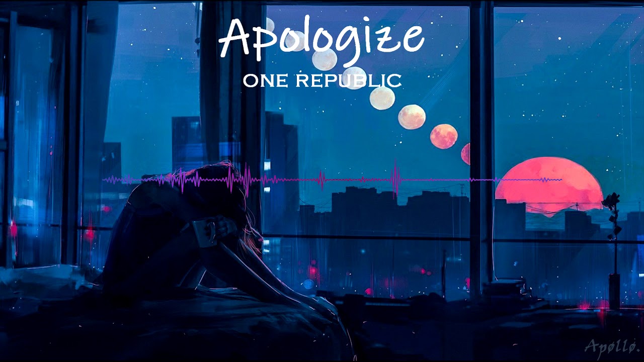 One republic   apologize slowed  reverb lyrics