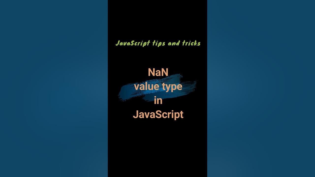 Surprising Secrets of NaN in JavaScript Interviews #shorts #interview # ...