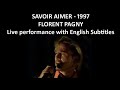 Savoir aimer  florent pagny  live performance  english subtitles  1997
