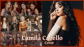 Kpop Idols Cover Camila Cabello Songs