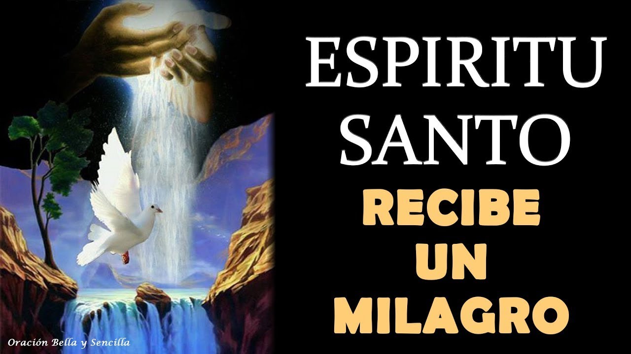 Haz esta oración al Espíritu Santo y recibe un milagro en tu vida - YouTube