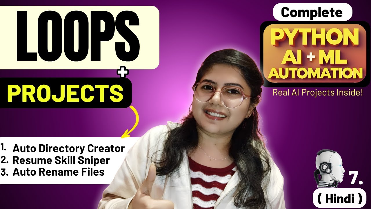 Loops with Real Projects | Python AI ML Automation Full Course in Hindi ...