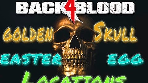 Back 4 Blood: Golden skull locations! #Back4Blood #Secrets #Eastereggs