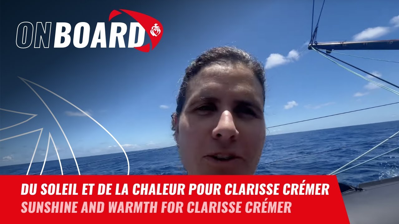 ⁣Du soleil et de la chaleur pour Clarisse Crémer | Vendée Globe 2024